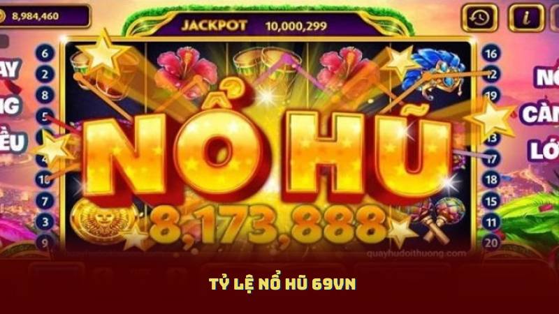 Tỷ Lệ Nổ Hũ 69vn: Người Chơi Chia Sẻ Trải Nghiệm Thực Tế